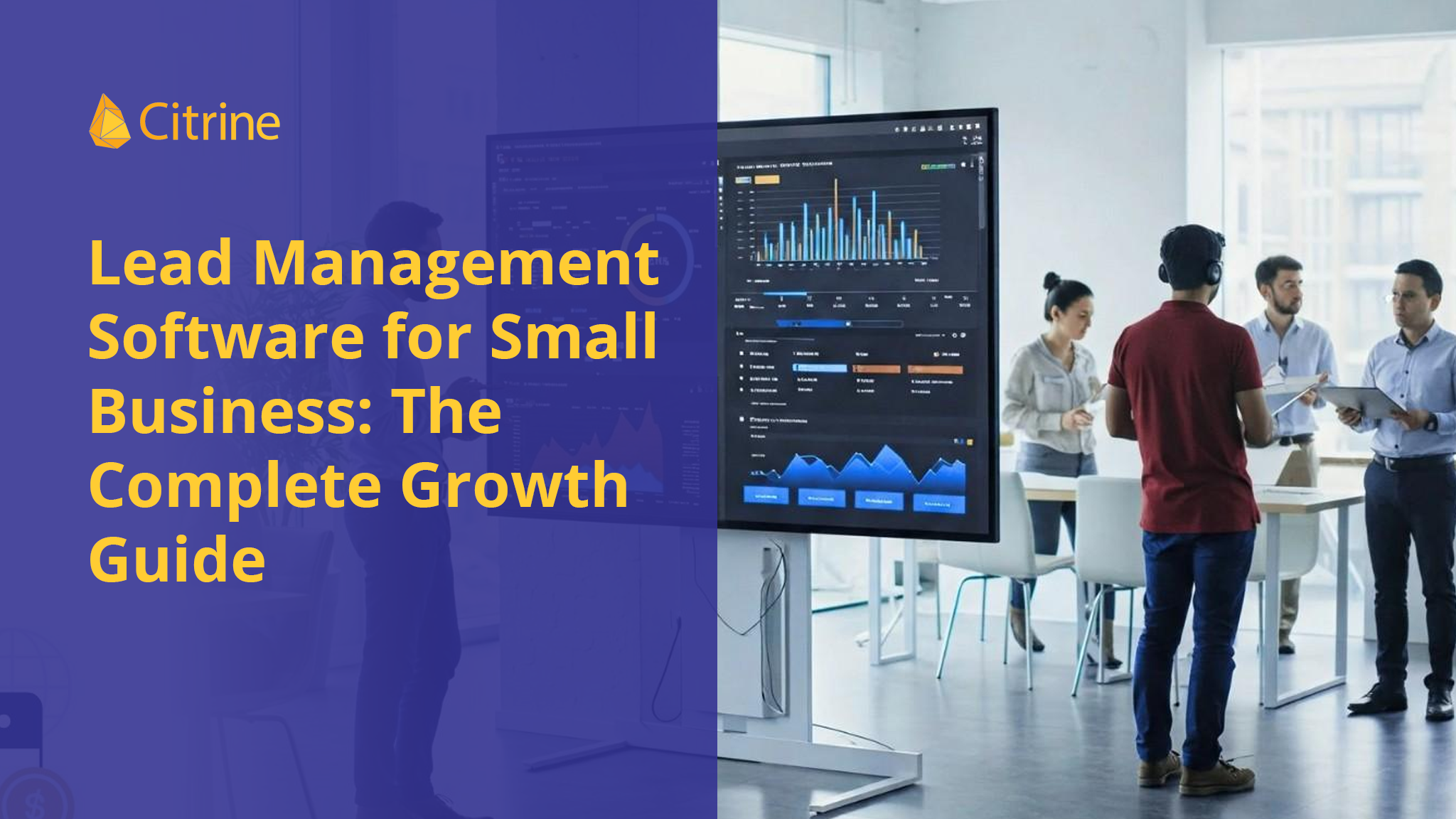 Lead Management Software for Small Businesses: Complete Guide